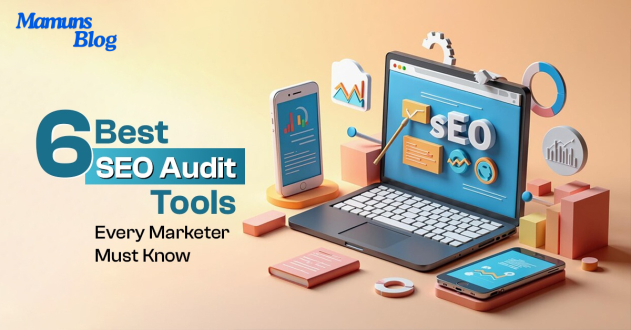 Unveiling the Top 6 SEO Tools Every Marketer Should Master